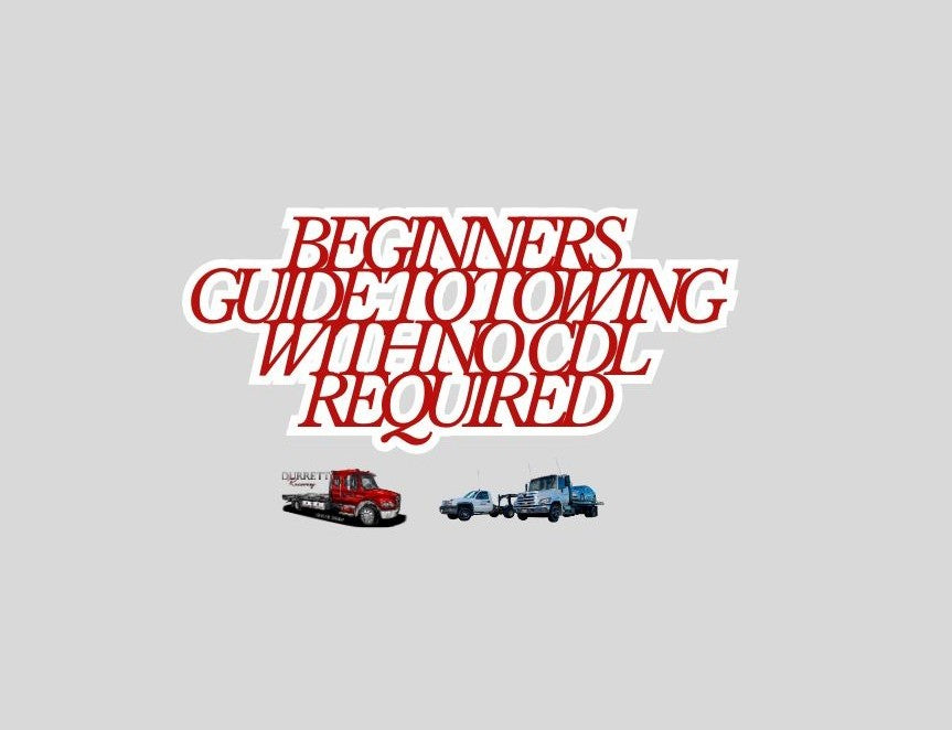 Beginners Guide to Towing with No CDL Required