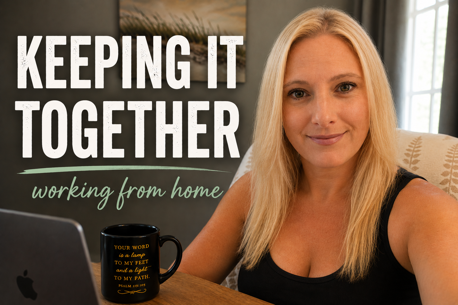 Keeping It Together While Working From Home