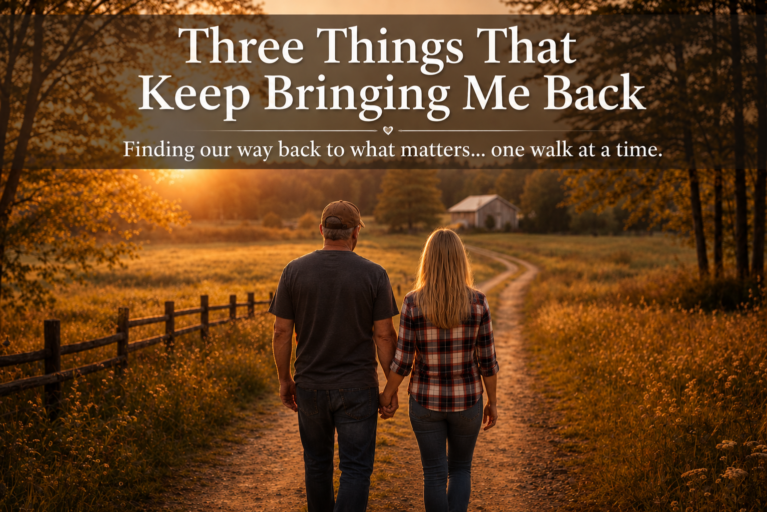 Three Things That Keep Bringing Me Back